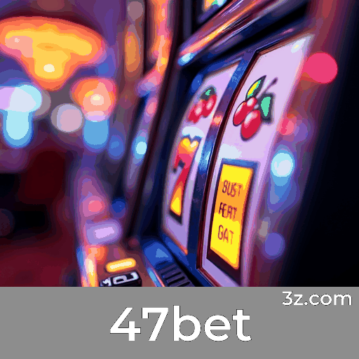 47bet: Bônus e Promoções Únicas e Valiosas