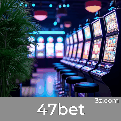 47bet: Experiência de Cassino Profissional e Imersiva