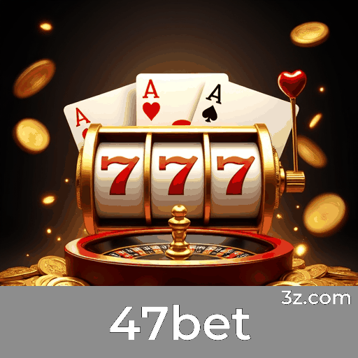 47bet: Experiência de Cassino Profissional e Imersiva