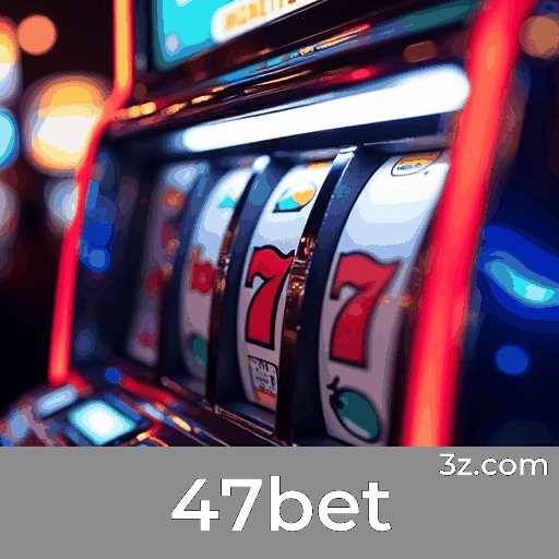 47bet Esporte: Emoção e Estratégias de Apostas