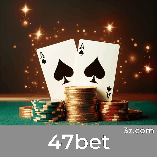 47bet Esporte: Emoção e Estratégias de Apostas